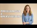 How Does Postpartum Preeclampsia Affect Breastfeeding?