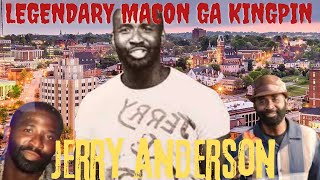 Famous How Jerry Anderson Became MACON GA'S LEGENDARY KINGPIN Net Worth