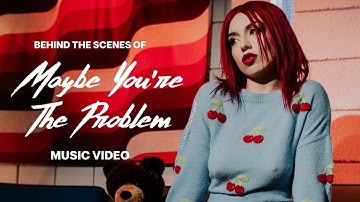 Maybe You’re The Problem - Ava Max ( BTS of The Music Video)
