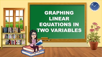 Grade 8 Math Week 5 | Graphing Linear Equations in Two Variables