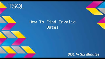 TSQL: How To Find Invalid Dates