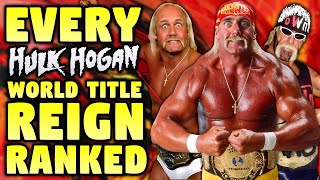 EVERY Hulk Hogan World Championship Reign Ranked From WORST To BEST