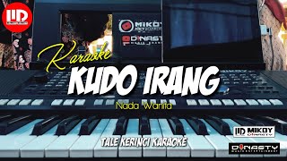 KUDO IRANG (Karaoke/Lirik) Nada Wanita || Tale Kerinci Karaoke - Versi Mikoy Dinasty
