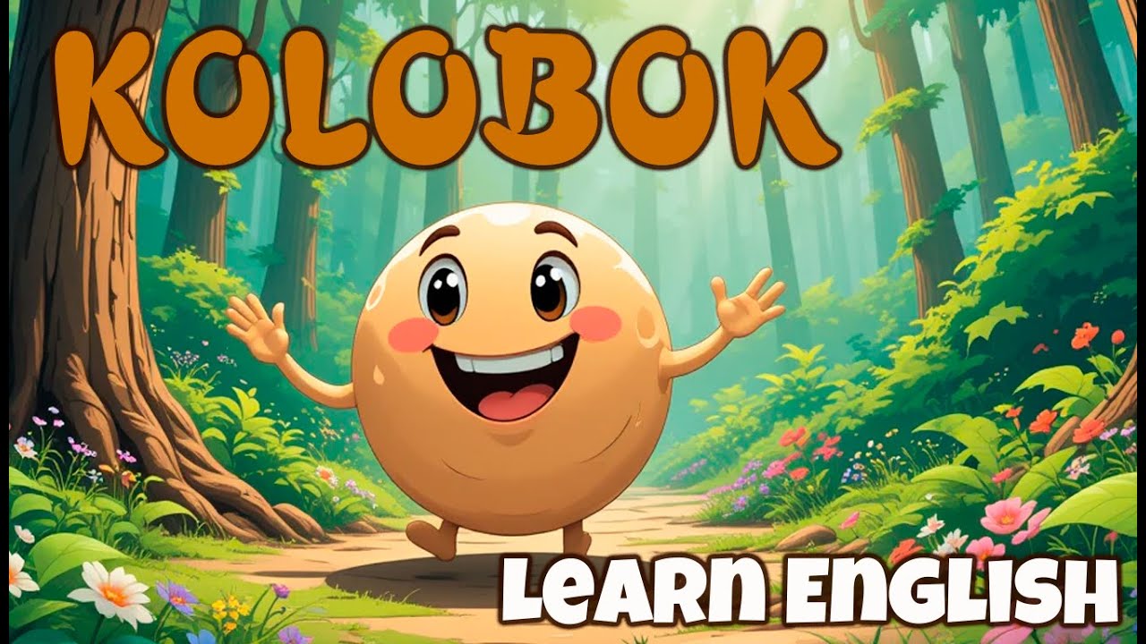 KOLOBOK КОЛОБОК – Learn English with a Fairy Tale for Kids KOLOBOK КОЛОБОК – Learn English with a Fairy Tale for Kids