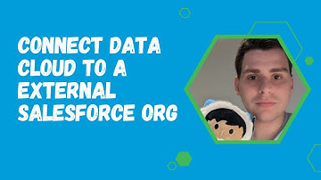 Connect Data Cloud to a External Salesforce Org