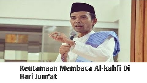 Keutamaan membaca Al Kahfi Dihari Jum