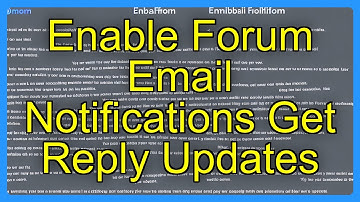 Enable Forum Email Notifications Get Reply Updates