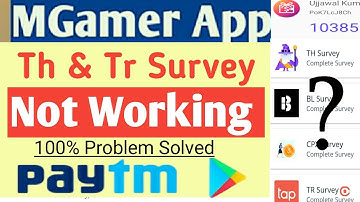 mGamer App - TH Survey & TR Survey is not working?  | Survey | Free Paytm,Google play redeem code