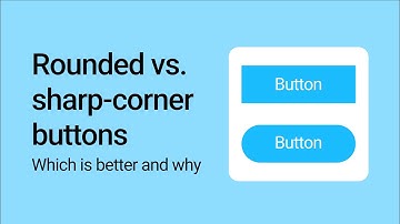 Rounded or Sharp-corner buttons?