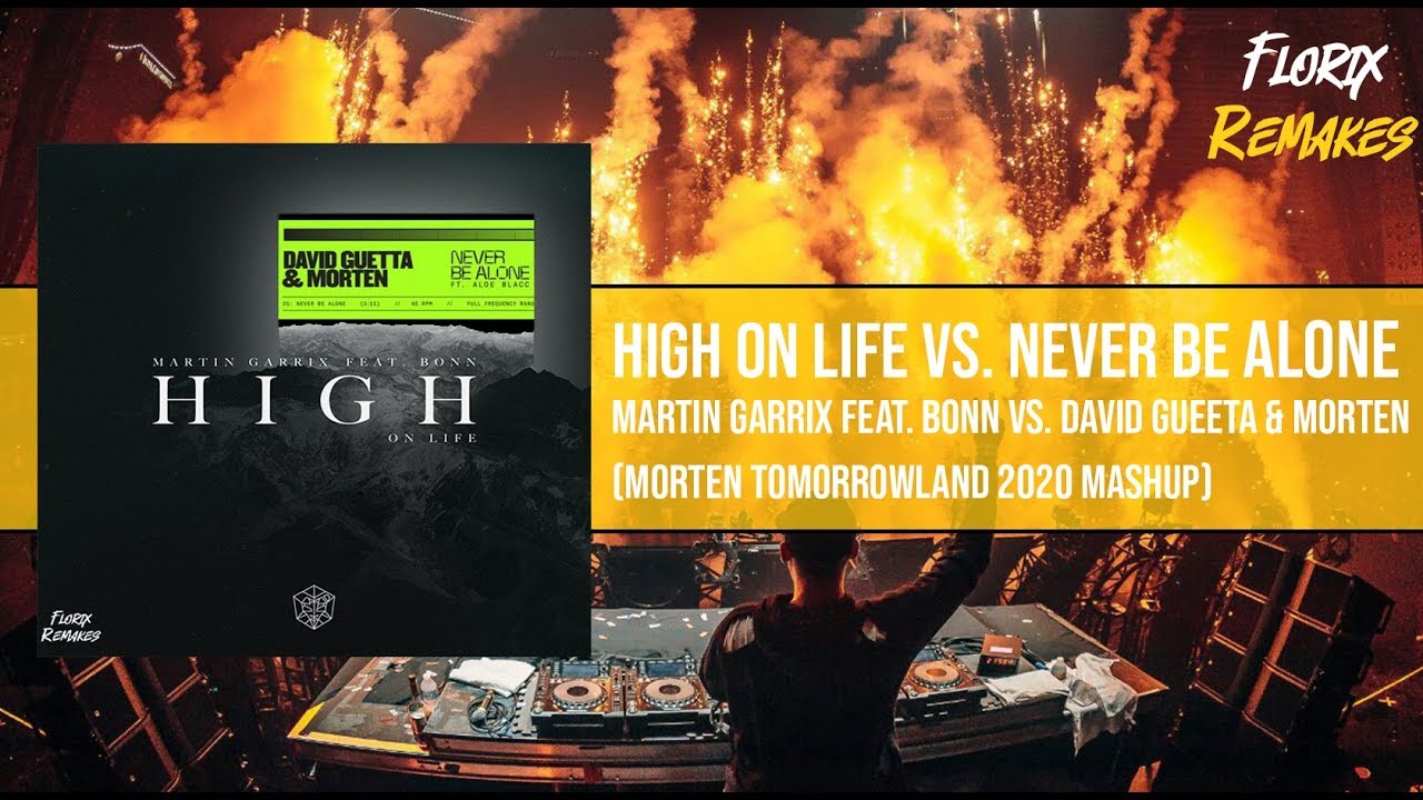 High On Life vs. Never Be Alone (MORTEN Tomorrowland 2020 Mashup)