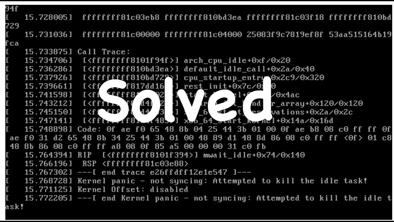 Kernel Panic Not Syncing : Attempted To Kill The Idle Task - Youtube