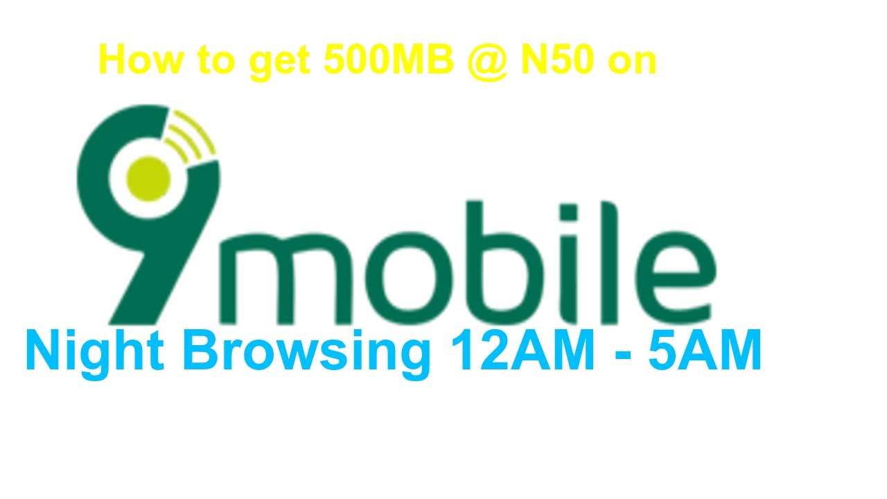 HOW TO GET 500MB FOR N50 NAIRA ON 9MOBILE NIGHT BROWSING PLAN FROM 12AM