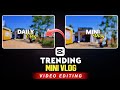 Instagram Trending Mini Vlog Reel Editing in CapCut 🔥Easy Mobile Editing Tutorial | CapCut Reel Edit