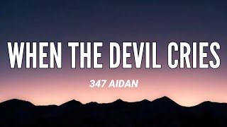 347AIDEN - WHEN THE DEVIL CRIES ( LYRICS)