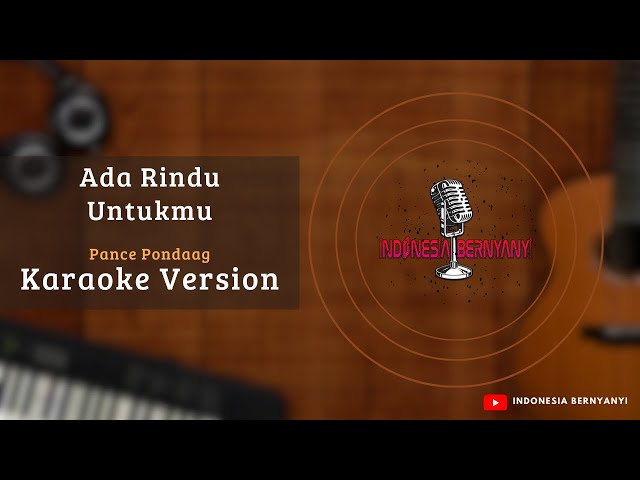 Ada rindu untukmu - Pance Pondaag (Karoke Version) class=