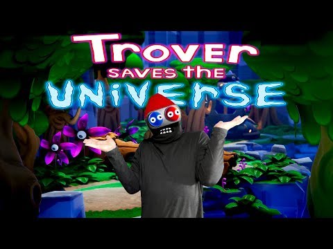 Trover Saves the Universe - VR обзор