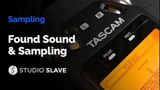 Found Sound & Sampling [ Course ] - get started with sampling, recording & manipulating found sounds