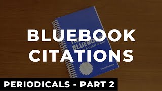 Bluebook Citations: Periodicals - Part 2 // Law Review Article Example