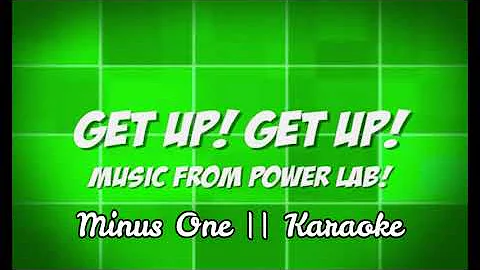 Get Up Get Up || Minus One || Karaoke