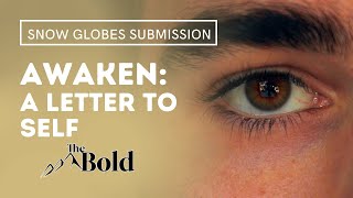 Awaken: A Letter to Self - Connor Flynn | SNOW GLOBES