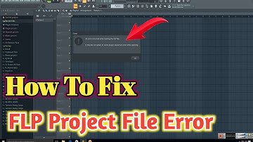 How To Fix FLP Project Error Problem In Fl Studio_How To Fix An Error Occurred The FLP File( हिंदी)