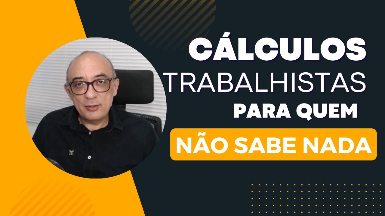 Aula 2 - Curso de Cálculos Trabalhistas para quem não sabe nada