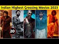 20 highest grossing indian movies of 2023  bollywood and south indian movies collection