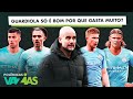 GUARDIOLA SÓ É BOM POR QUE GASTA MUITO? - POLÊMICAS VAZIAS #422