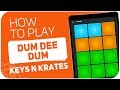 How to play: DUM DEE DUM (Keys N Krates) - SUPER PADS - Kit CARRIAGE