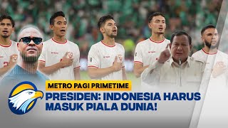 Pertaruhan! Indonesia Optimis Lolos Piala Dunia 2026? [Metro Pagi Primetime]
