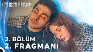 Altı Üstü İstanbul 2. Bölüm 2. Fragmanı
