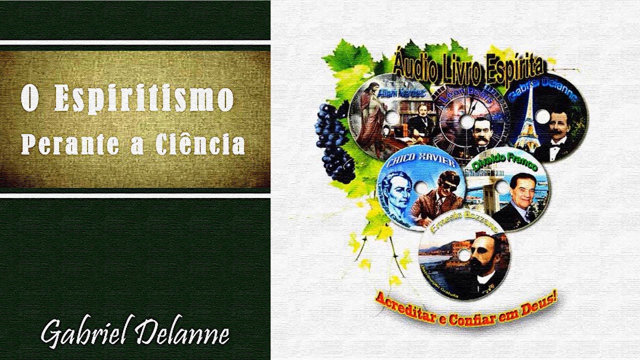 Gabriel Delanne: O Espiritismo Diante da Ciência 09 - Ano 1885