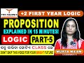 Proposition in Logic Explained in 15 Minutes! | +2 Logic Must Watch!