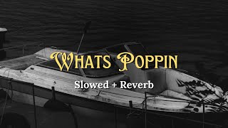 Whats POPPIN (Slowed + Reverb) | Ninja | Deep Jandu | RAAG DROPZ | Punjabi Hip Hop