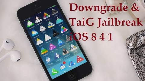 Downgrade & TaiG Jailbreak iOS 8.4.1