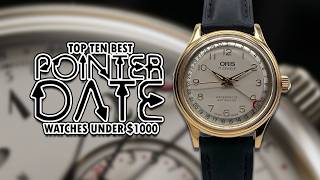 Top Ten Best POINTER DATE Watches Under $1000