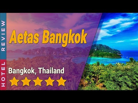 Aetas Bangkok hotel review | Hotels in Bangkok | Thailand Hotels