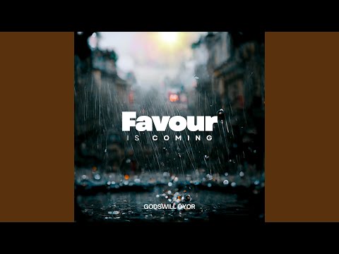 Favour is coming