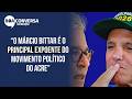 Movimento contra Márcio Bittar pode virar arma política até outubro, avaliam jornalistas