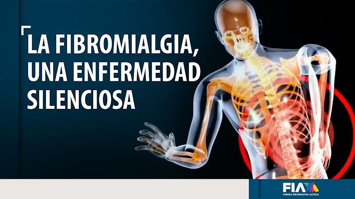 ¿Dolores musculares? Podría ser fibromialgia, una enfermedad silenciosa