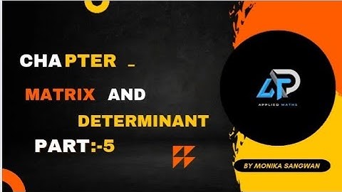 Matrix and Determinants//Part 5//By Monika Sangwan// Polytechnic