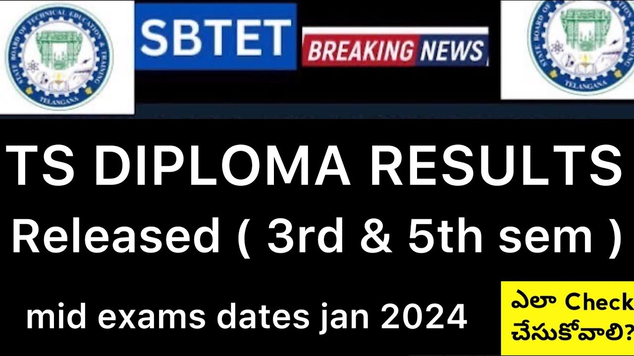 TS SBTET DIPLOMA RESULTS RELEASED 3rd & 5th SEM, MID EXAMS JAN 2024