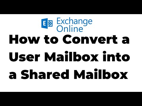 21. Convert a User Mailbox to a Shared Mailbox in Exchange Online | Microsoft 365