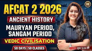 AFCAT 2 2026 Ancient History Marathon | Vedic Civilization, Mauryan Empire & Sangam Age Complete