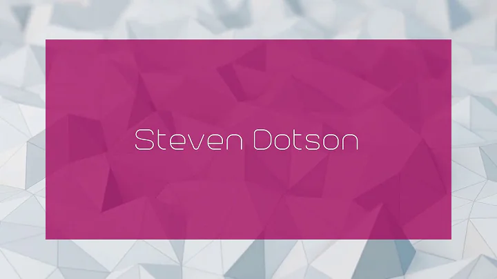 Steven Dotson - appearance