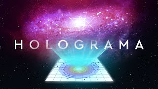 O Universo é um HOLOGRAMA?