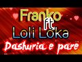 Franko ft loli loka  dashuria e pare official lyrics