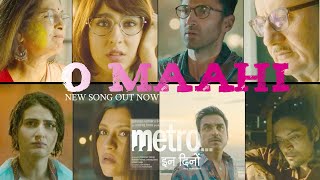O Maahi | Metro In Dino  | Aditya Roy Kapur, Sara Ali Khan | New hindi song 2025 | Amardeep Singh