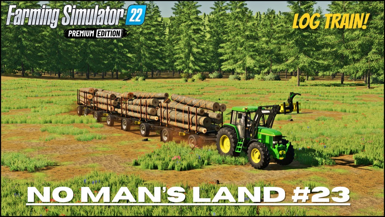 No Man's Land 23 FS22 Timelapse Cutting Down More Trees YouTube