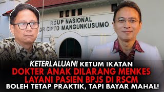 Download Lagu KETUM DOKTER ANAK DILARANG MENKES LAYANI PASIEN BPJS DI RSCM. BOLEH TETAP PRAKTIK, TAPI BAYAR MAHAL! MP3 Download Lagu KETUM DOKTER ANAK DILARANG MENKES LAYANI PASIEN BPJS DI RSCM. BOLEH TETAP PRAKTIK, TAPI BAYAR MAHAL! MP3